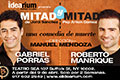 Mitad & Mitad with actors Gabriel Porras and Roberto Manrique